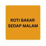 ROTI BAKAR SEDAP MALAM