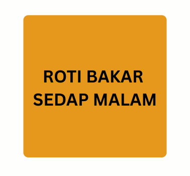 ROTI BAKAR SEDAP MALAM