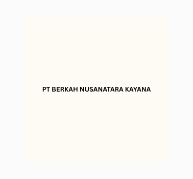 PT BERKAH NUSANTARA KAYANA