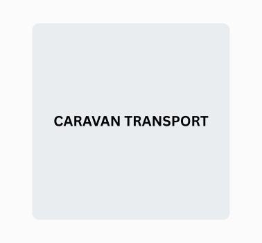 CARAVAN TRANSPORT