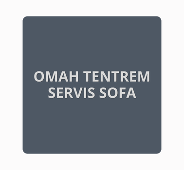 Lowongan Kerja di Omah Tentrem Servis Sofa Omah Tentrem Servis Sofa