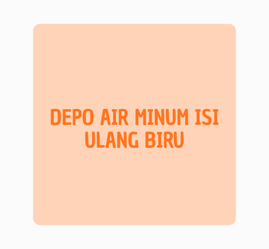 Lowongan Kerja di Depo Air Minum Isi Ulang Biru DEPO AIR MINUM ISI ULANG BIRU